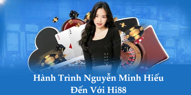 CEO Minh Hiếu là người đã sáng lập nên thương hiệu cá cược Hi88